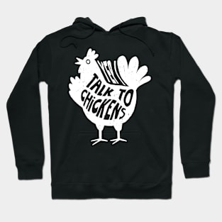 Yep Talk To Chicken Fashion, Tee Talk Triumph for Chicken Lovers Hoodie